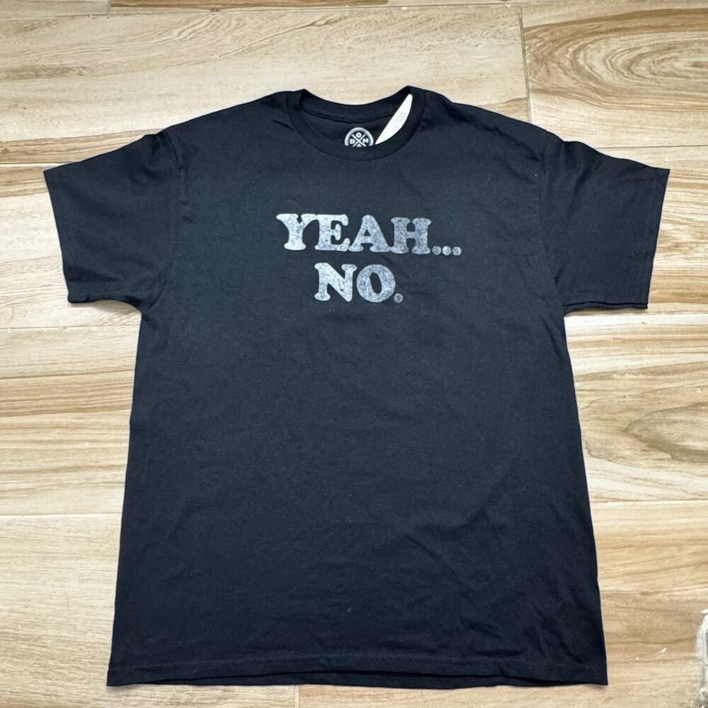 DOM Yeah No... Short Sleeve T-Shirt NWT Black Unisex Size‎ Large
